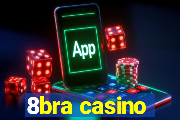 8bra casino