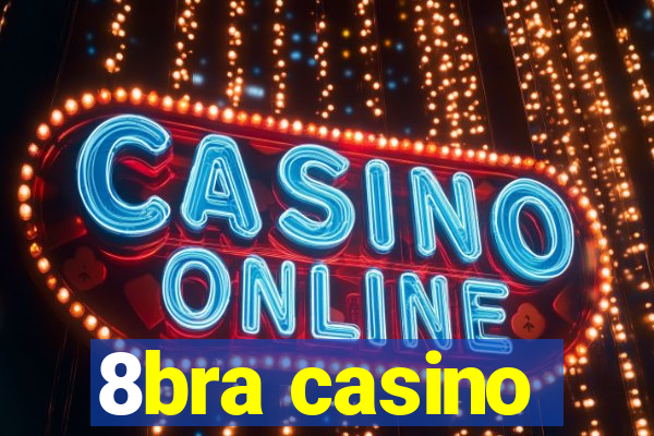 8bra casino