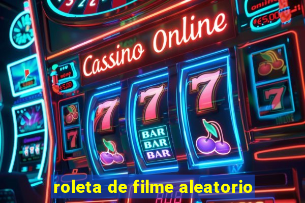 roleta de filme aleatorio