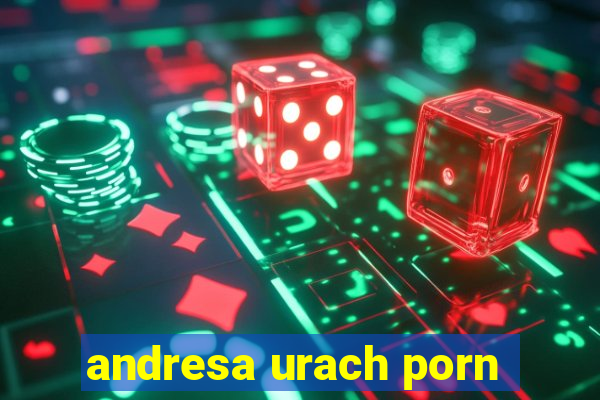 andresa urach porn