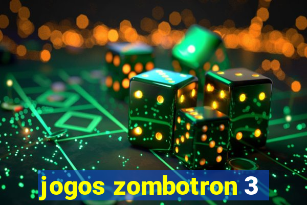jogos zombotron 3