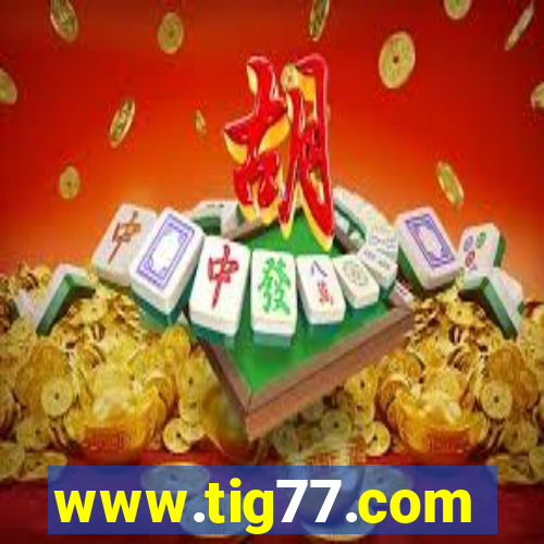 www.tig77.com