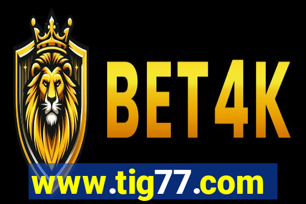 www.tig77.com