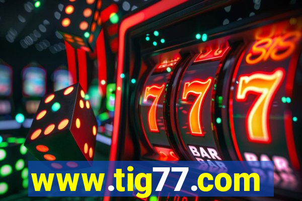 www.tig77.com