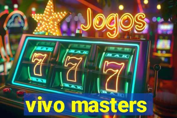 vivo masters