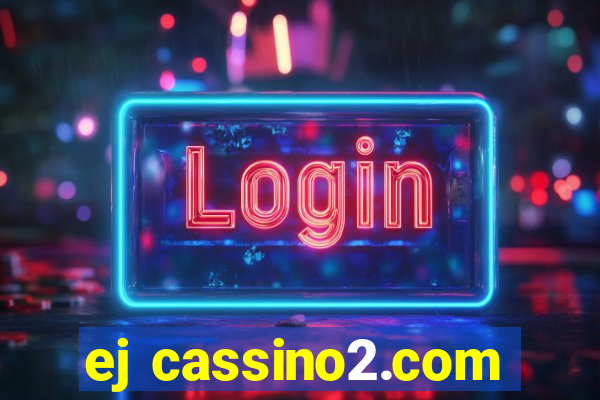 ej cassino2.com