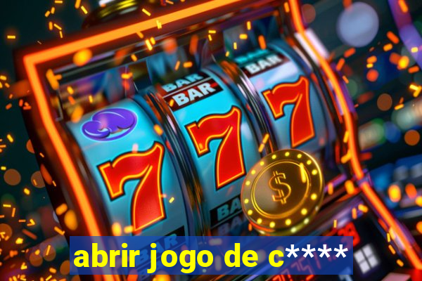 abrir jogo de c****