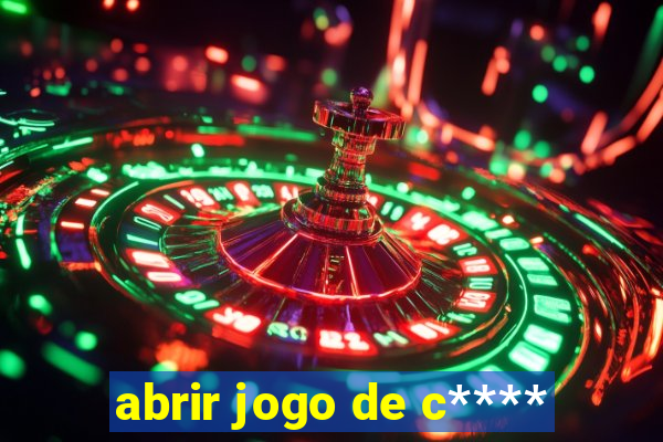 abrir jogo de c****