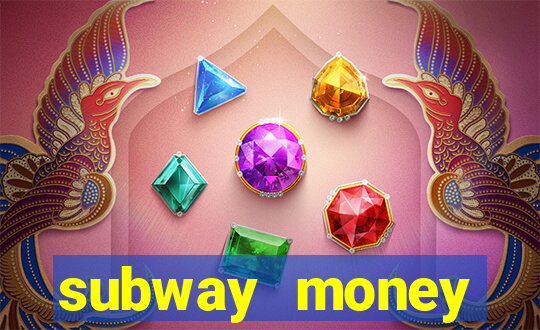 subway money deposito 1 real