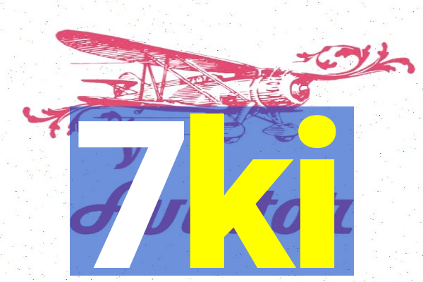 7ki