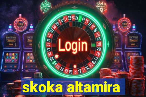 skoka altamira
