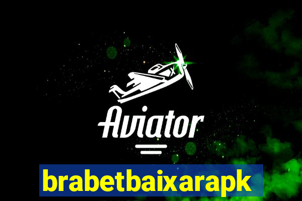 brabetbaixarapk
