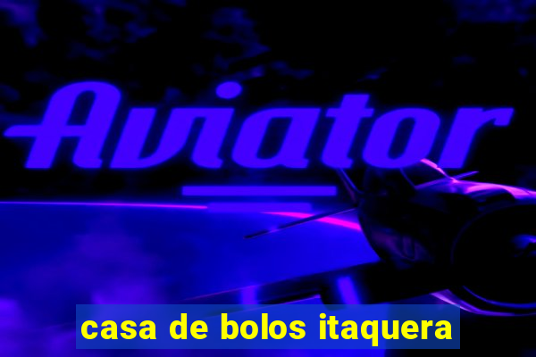 casa de bolos itaquera