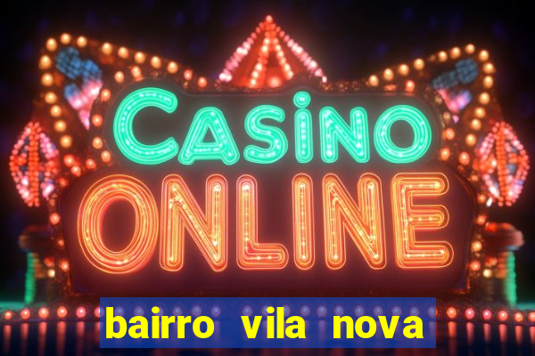 bairro vila nova campo grande rj