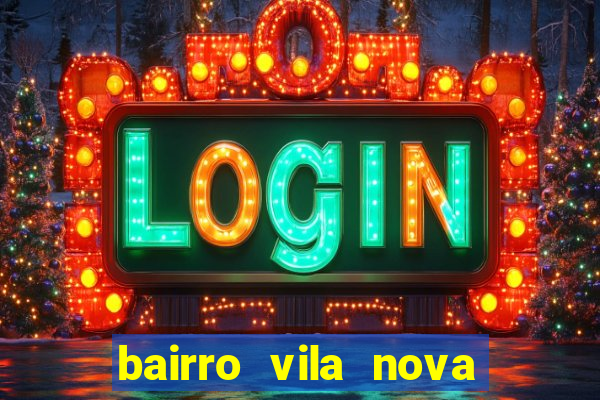 bairro vila nova campo grande rj