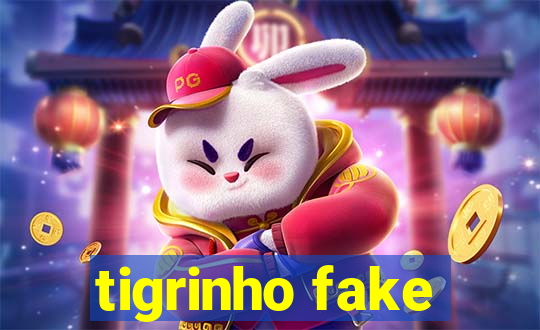 tigrinho fake