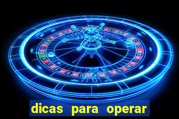 dicas para operar na iq option