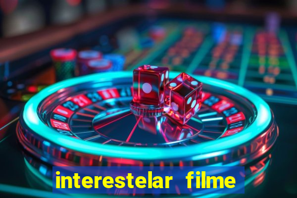 interestelar filme completo dublado torrent