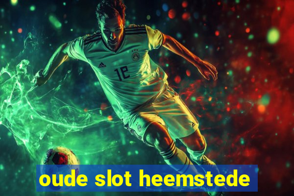 oude slot heemstede