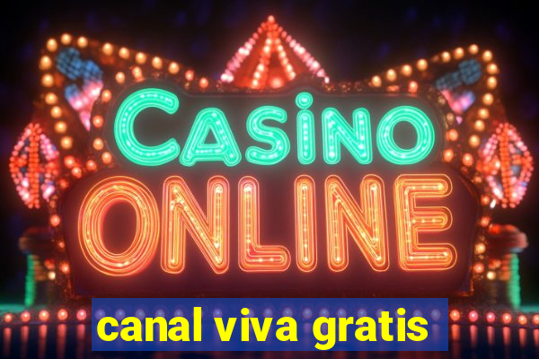 canal viva gratis