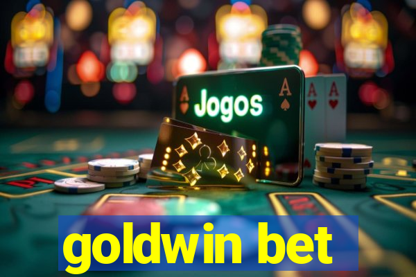 goldwin bet