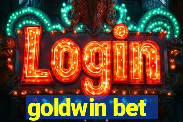 goldwin bet