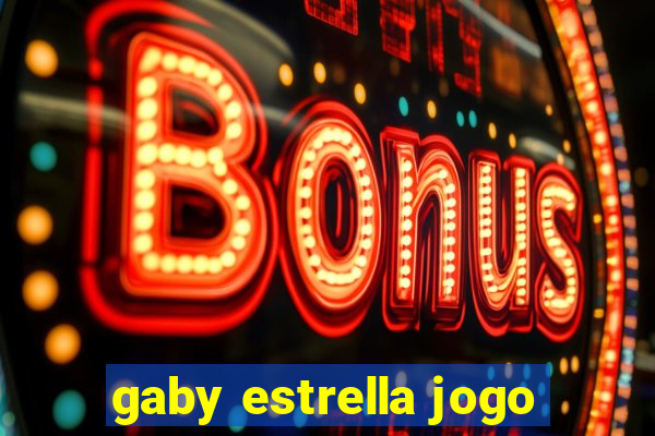 gaby estrella jogo