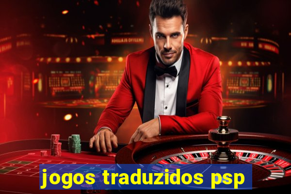 jogos traduzidos psp