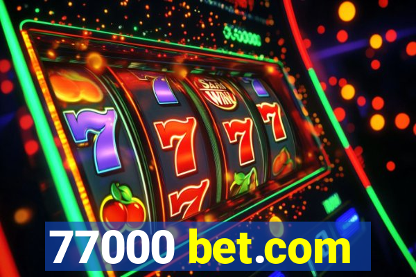 77000 bet.com