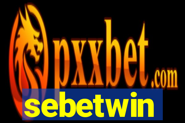 sebetwin