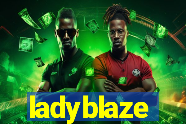 ladyblaze