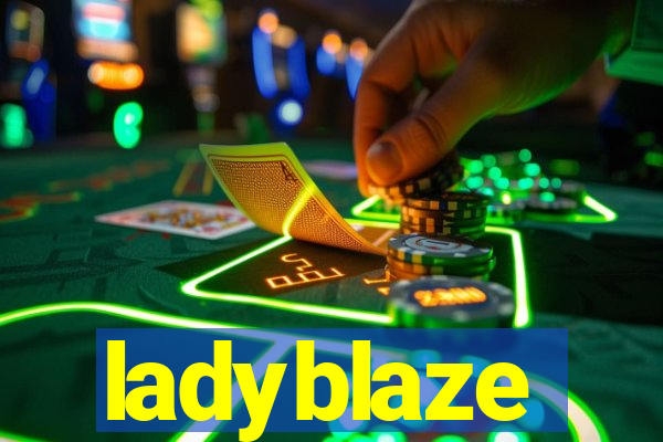 ladyblaze