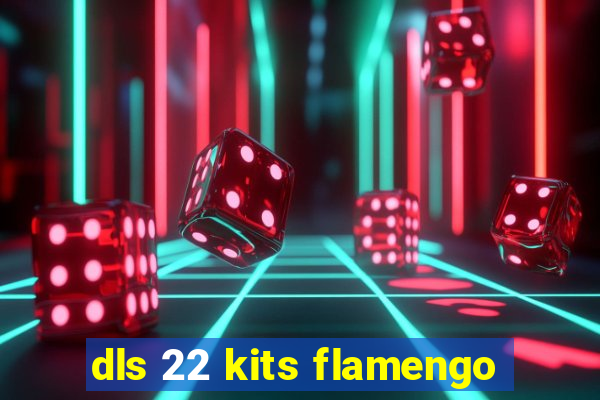 dls 22 kits flamengo
