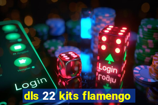dls 22 kits flamengo