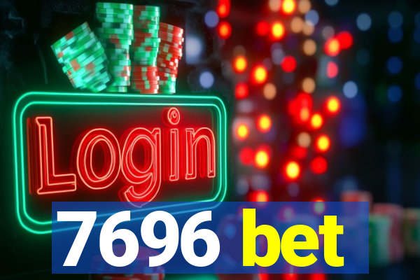 7696 bet