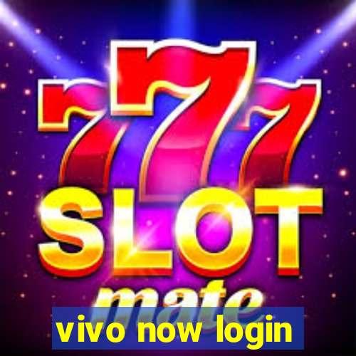 vivo now login