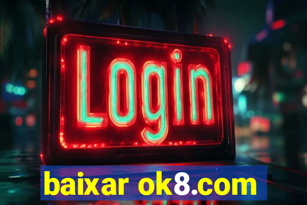 baixar ok8.com