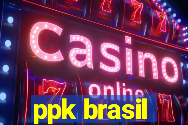 ppk brasil