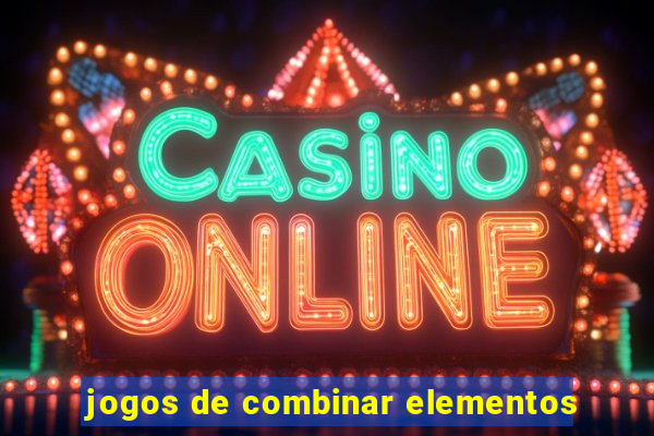 jogos de combinar elementos