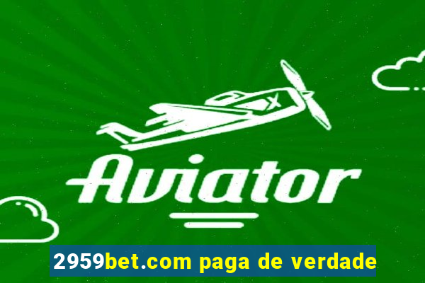 2959bet.com paga de verdade