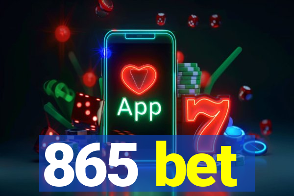 865 bet