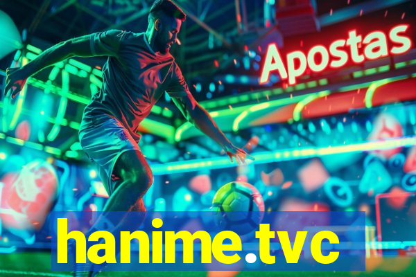hanime.tvc