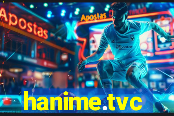 hanime.tvc