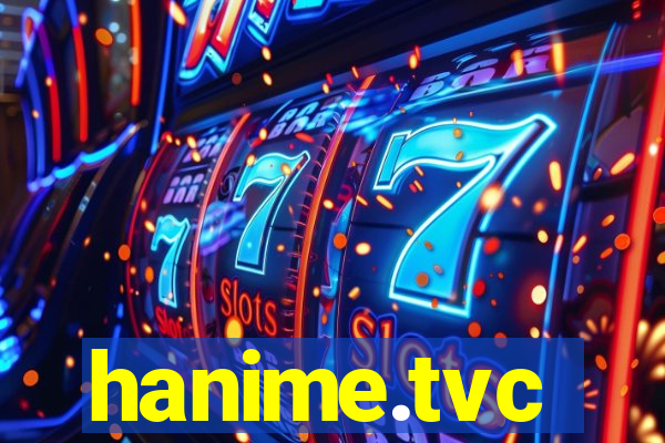 hanime.tvc