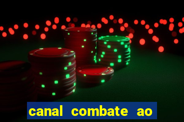 canal combate ao vivo multicanais