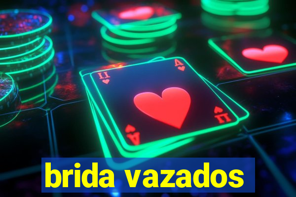 brida vazados