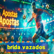 brida vazados
