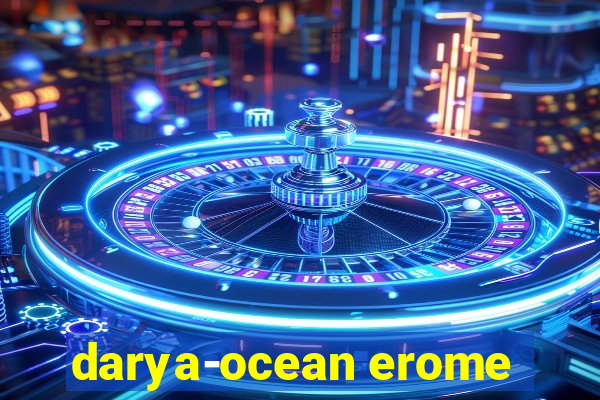 darya-ocean erome