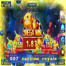 007 cassino royale filme completo em portugues