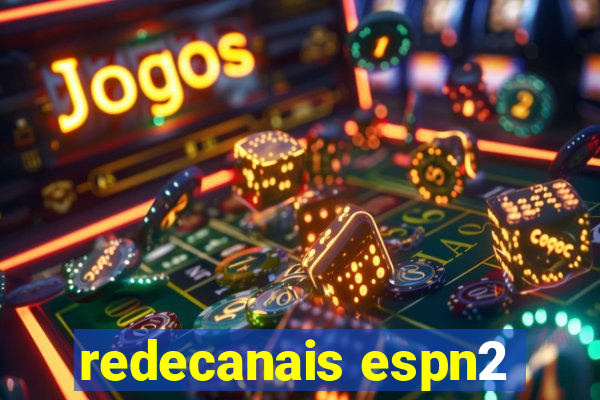 redecanais espn2